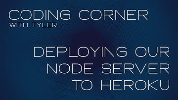 Deploying Our Node Server to Heroku | Coding Corner with Tyler | Candee Generations