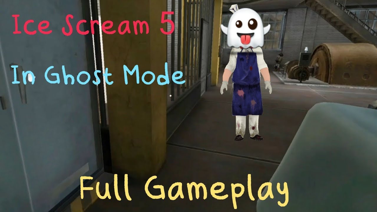 Ice Scream 5 Ghost Mode Full Gameplay