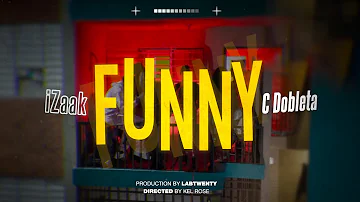 iZaak, CDobleta - FUNNY (Official Video)