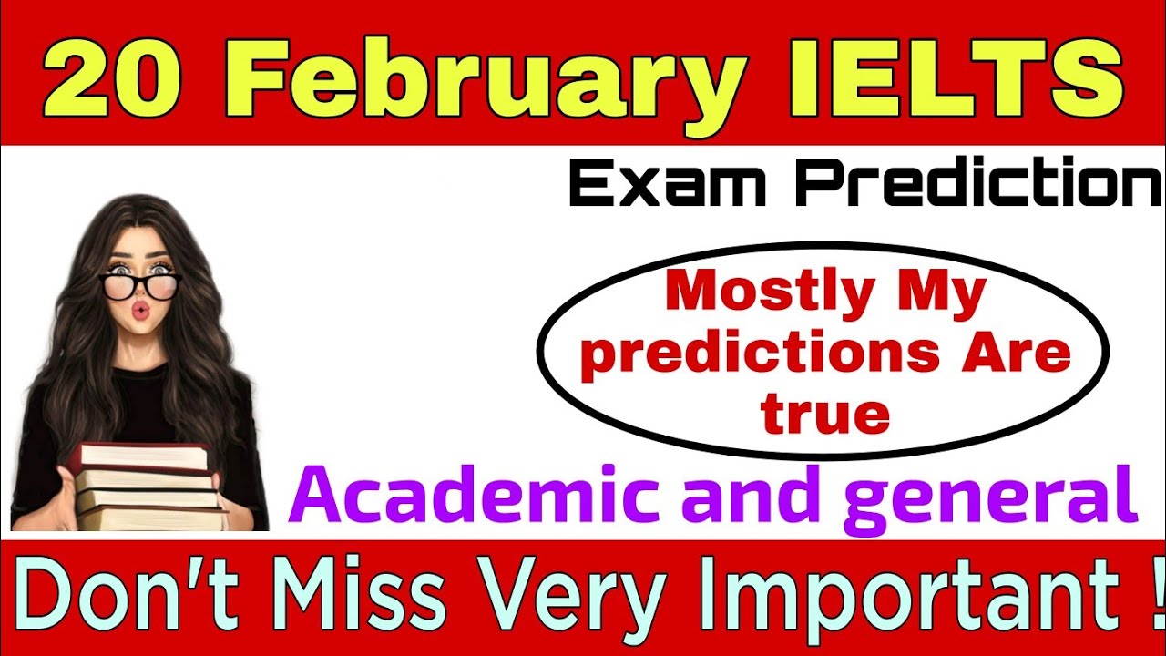 20 February 2021 IELTS exam prediction | Academic and General | IELTS 20 February 2021 Prediction