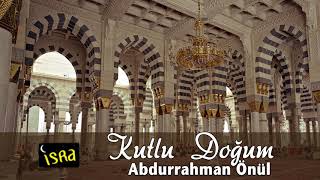 Abdurrahman Önül /  Kutlu Doğum