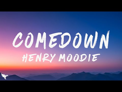 Henry Moodie Comedown Lyrics 