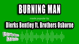 Dierks Bentley ft. Brothers Osborne - Burning Man (Karaoke Version)