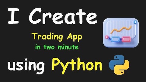 I CREATE TRADING APP IN 2 MIN USING PYTHON & LEARN PYTHON BY BUILDING SIMPLE PROJECTS