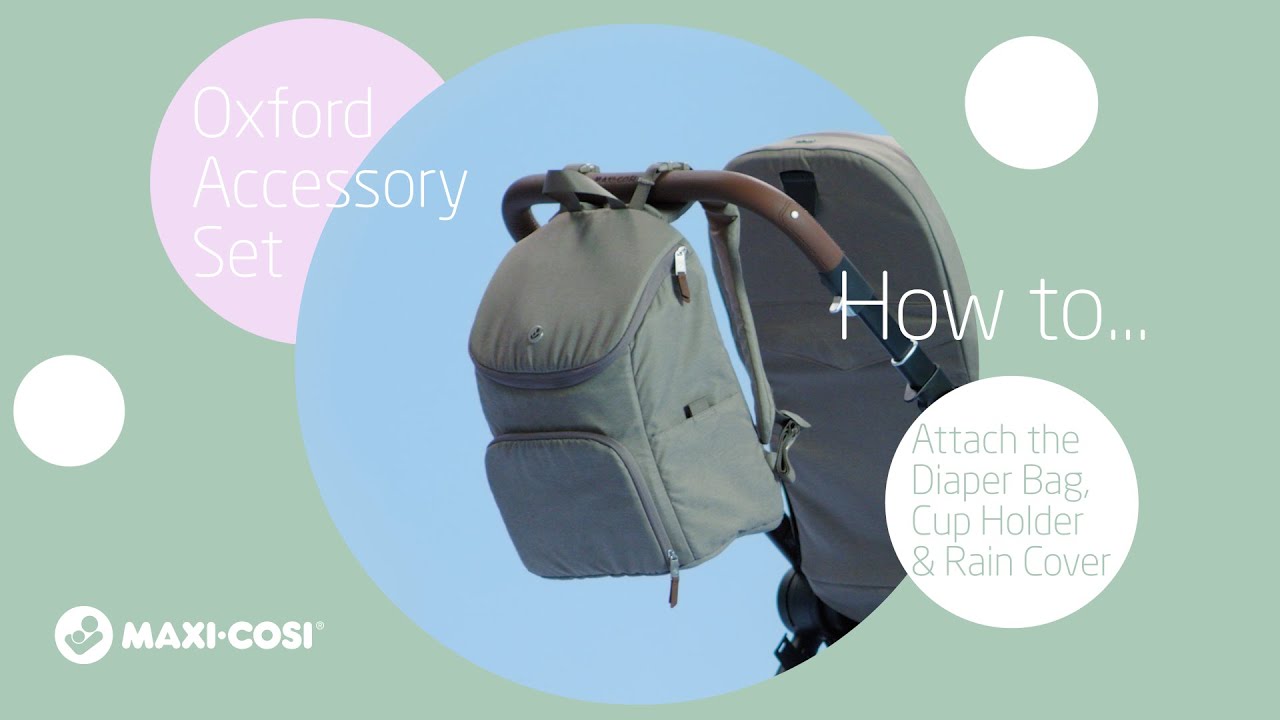How to attach the Diaper Bag, Cup Holder & Rain Cover from the Oxford  Accessory set