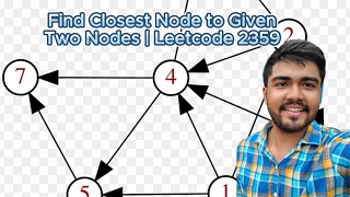 Find Closest Node to Given Two Nodes || Leetcode 2359 || Graph || BFS || Level Order Traversal