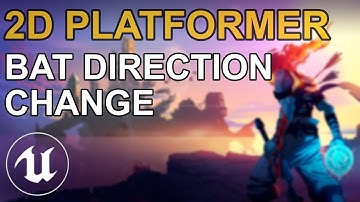 Unreal Engine 4 - Making a 2D Platformer in UE4 - Bat Movement Direction Change