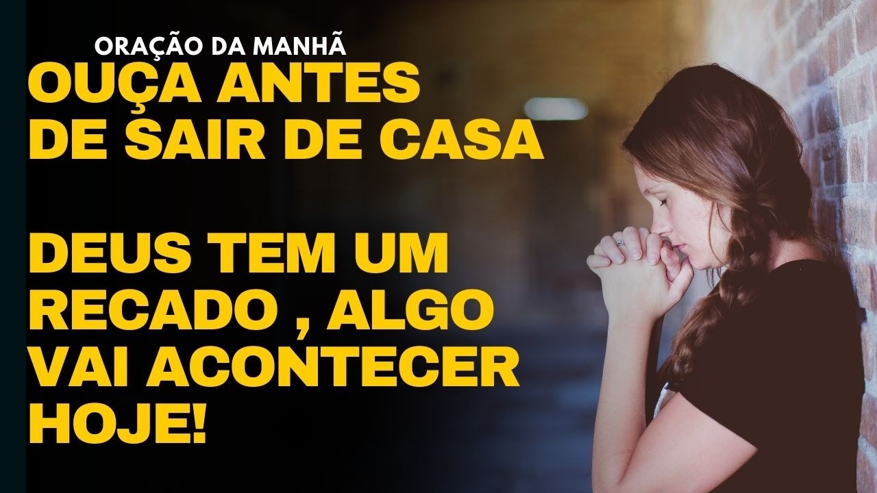 Oração Poderosa da Manhã Para Um Dia Abençoado - Inicie a Semana com Fé, Proteção e Bênçãos