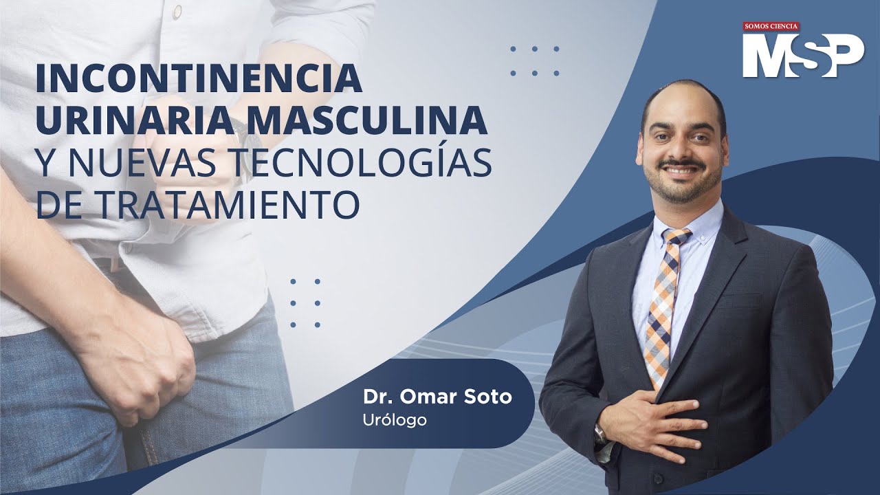 Incontinencia urinaria masculina y nuevas tecnologías de tratamiento I #ProgramaEspecial