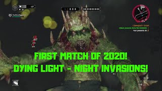 Dying Light - Night Invasions - BOZAK 115 and ShinDigger's First Match of 2020