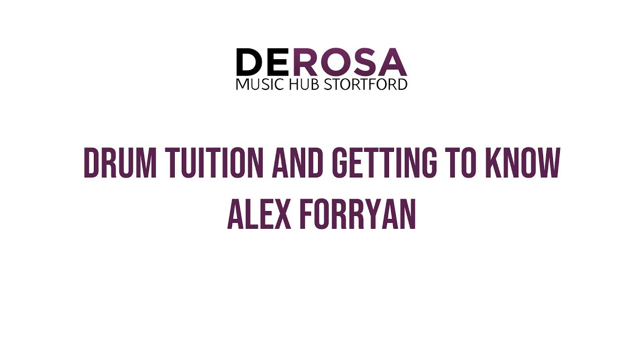 DEROSA MUSIC | Drum tuition & getting to know Alex Forryan - YouTube