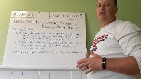 4-05: IM Algebra 1 - Using Function Notation to Describe Rules (Part 2)