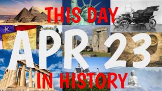 April 23 - This Day in History