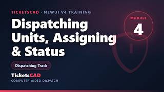 Celebrity Dispatching Units — Assigning Responders & Status Changes | TicketsCAD Training Module 4 Wealth