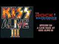 Ep. 127 - KISS Alive III : A Look Back