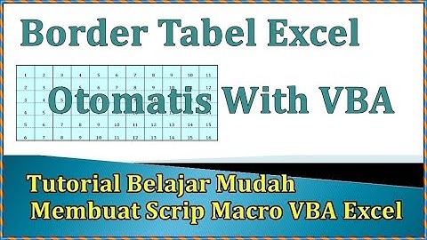 Membuat Border Otomatis  pada Cell di Microsoft Excel Menggunakan VBA (Visual Basic for Application)