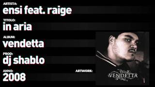 Ensi Feat. Raige - Vendetta - 04 - In Aria