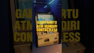 Ganti Deh Kartu ATM Mandiri Yang Contactless Ya ✈️