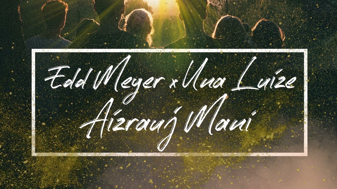 Edd Meyer, Una Luīze - Aizrauj Mani (audio)