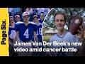 James Van Der Beek shares new video amid cancer battle as wife gushes he's 'bouncing back'