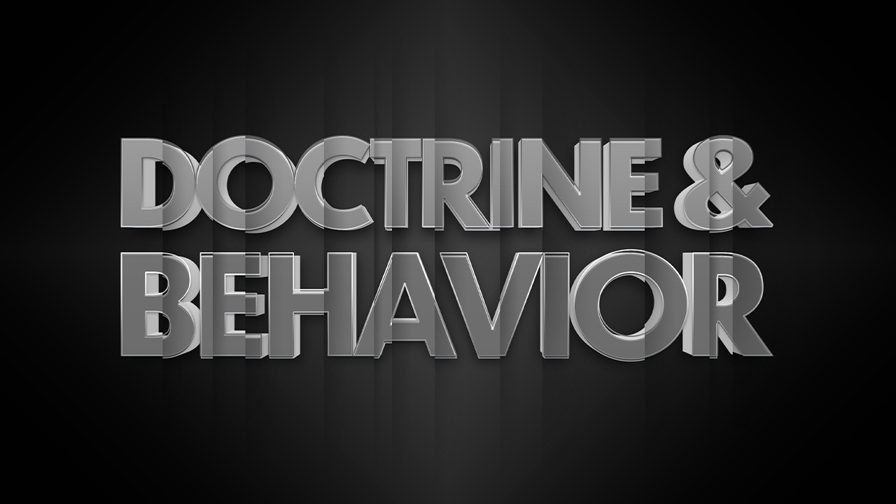 Doctrine & Behavior • 2/8/2026