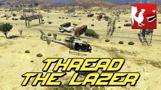 Things to Do In GTA V - Thread the Lazer | Rooster Teeth
