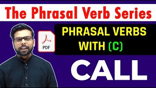 The Phrasal Verb Series | All Important Phrasal Verbs With C | Phrasal Verbs of CALL