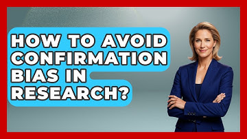 How To Avoid Confirmation Bias In Research? - Junior Year Jumpstart