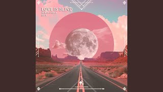 Love Is Blind (Extended Mix)