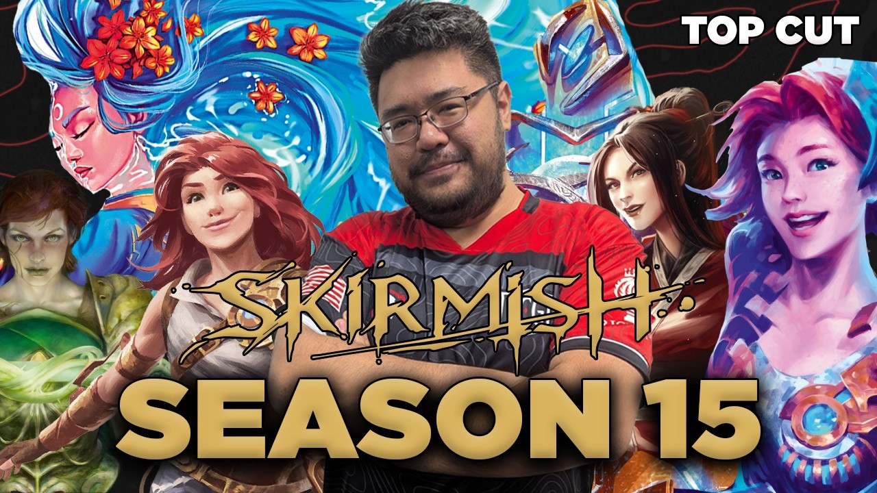 Top Cut | Skirmish Season 15!