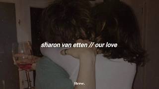 Sharon Van Etten ; Our Love (sub español)