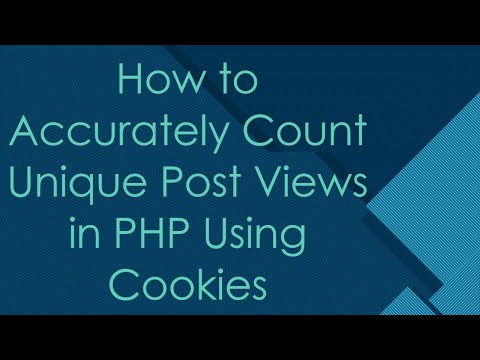 How to Accurately Count Unique Post Views in PHP Using Cookies