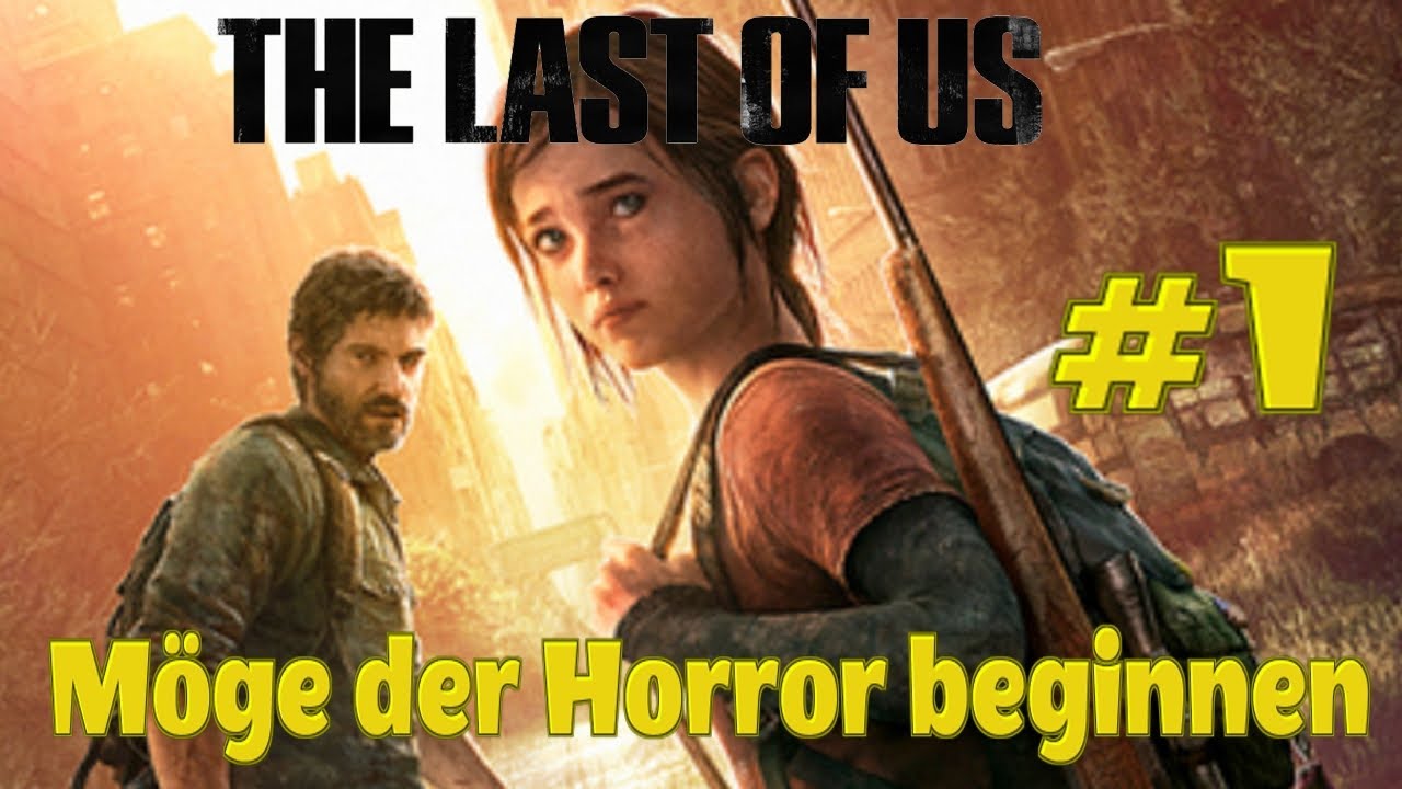 The Last of Us  -  Der Ausbruch und ein Verlust  Folge #1