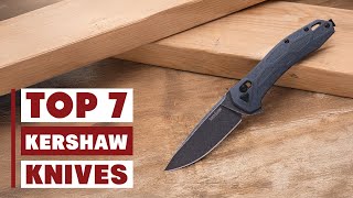 Top 7 Best Kershaw Knives for Every Collection