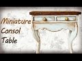 Miniature Console Table Tutorial - DIY Dollhouse