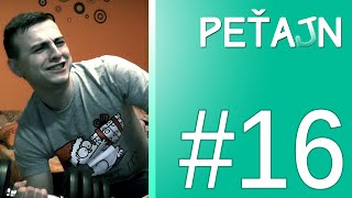 BOUCHAČI | PEŤAjN #16