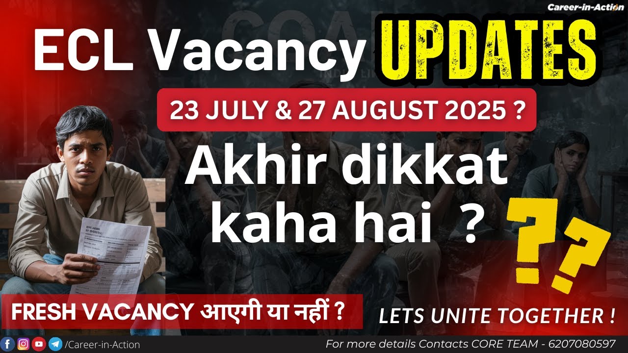 News Update direct from ECL for Fresh vacancy - 23 july | Join the muhim on 27 AUG 2025  | CORE TEAM