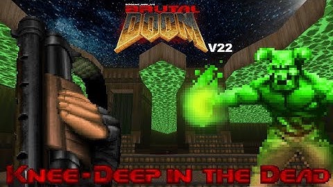 Brutal Doom v22 - Ultimate Doom "Knee-Deep in the Dead" Playthrough | IDKFA Doom Metal Remix
