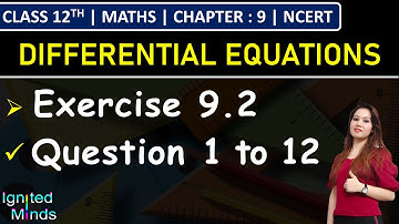 Class 12th Maths | Exercise 9.2 (Q1 to Q12) | Chapter 9: Differential Equations | NCERT