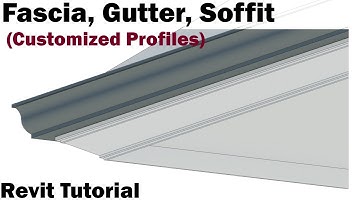 Revit Tutorial - Fascia, Gutter, Soffit (Customized Profiles)