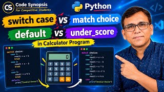 Python Match Case vs Switch Case | Default vs Underscore _ | Calculator Program | Bangla |