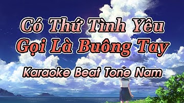 Có Thứ Tình Yêu Gọi Là Buông Tay (Karaoke Beat) - Tone Nam - Nhạc Hoa Bất Hủ, Beat Nhạc Hoa hay nhất