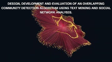 AN OVERLAPPING COMMUNITY DETECTION ALGORITHM USING TEXT MINING AND SOCIAL NETWORK ANALYSIS.