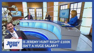 Is Jeremy Hunt right £100k isn't a huge salary? Feat. Marina Purkiss & Angela Epstein | Jeremy Vine