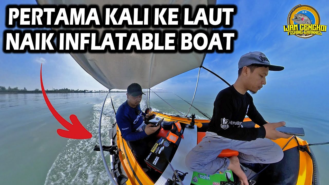 TANPA PENGALAMAN TERUS BAWAK BOAT!!   ll   INFLATABLE BOAT BAN PECAH