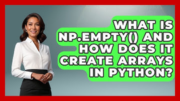 What Is Np.empty() And How Does It Create Arrays In Python? - Python Code School