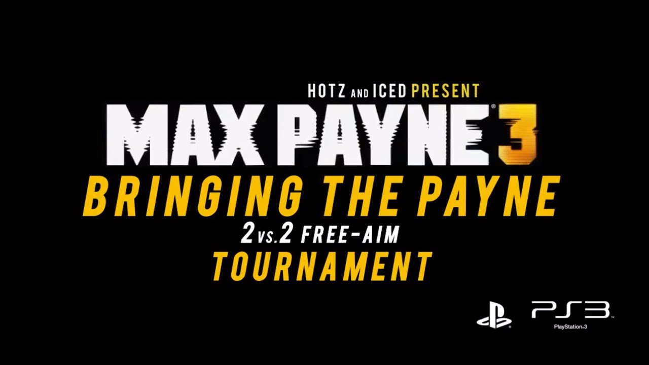 Max Payne 3 | Bringing the Payne 2 vs. 2 Tournament