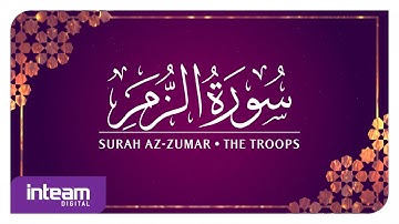 [039] Surah Az-Zumar سورة ٱلزُّمَر by Ustaz Khairul Anuar Basri