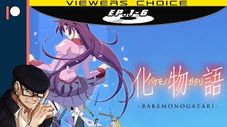 VIEWER'S CHOICE: Let's Watch Bakemonogatari [Episodes 1 to 6 Commentary]