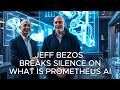 What Is AI Startup Prometheus? Jeff Bezos Shares After Raising $12B Funding